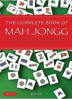 Buy The Complete Book of Mah Jongg: An Illustrated Guide to the Asian, American and International Styles in UAE