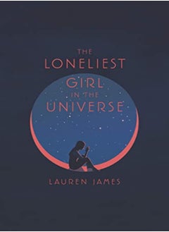 اشتري The Loneliest Girl In The Universe by James, Lauren Paperback في الامارات