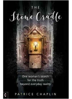 اشتري The Stone Cradle : One Woman's Search for the Truth Beyond Everyday Reality في السعودية