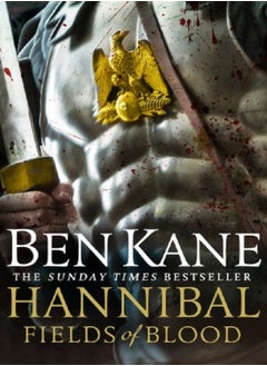 Buy Hannibal Fields Of Blood by Ben Kane Paperback in UAE