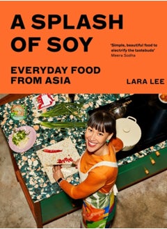 Buy A Splash of Soy : Everyday Food from Asia in UAE