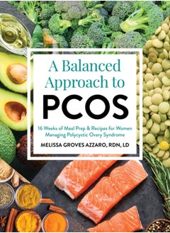 Buy A Balanced Approach To Pcos : 16 Weeks of Meal Prep & Recipes for Women Managing Polycystic Ovarian Syndrome in Saudi Arabia