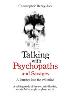 اشتري Talking With Psychopaths: A Journey Into The Evil Mind في الامارات