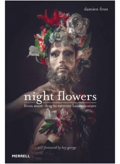 Buy Night Flowers: From Avant-Drag to Extreme Haute Couture in Saudi Arabia