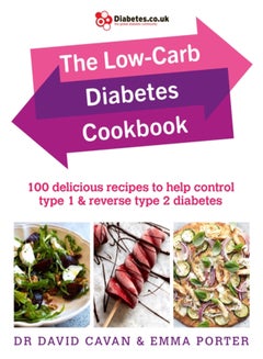 اشتري The Low-Carb Diabetes Cookbook : 100 delicious recipes to help control type 1 and reverse type 2 diabetes في السعودية