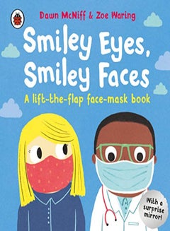Buy Smiley Eyes, Smiley Faces: A lift-the-flap face-mask book in UAE