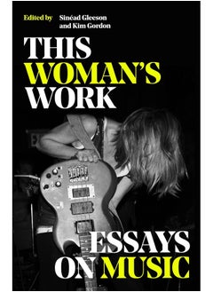 Buy This Woman's Work: Essays on Music in UAE