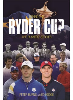 Buy Behind the Ryder Cup : The Players' Stories in Saudi Arabia