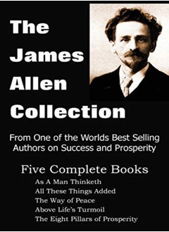 Buy The James Allen Collection: As A Man Thinketh, All These Things Added, The Way Of Peace, Above Life' in UAE