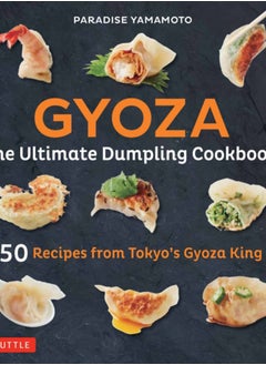 Buy Gyoza: The Ultimate Dumpling Cookbook : 50 Recipes from Tokyo's Gyoza King - Pot Stickers, Dumplings, Spring Rolls and More! in Saudi Arabia