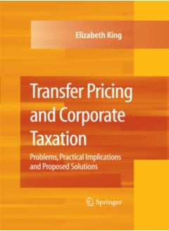 اشتري Transfer Pricing And Corporate Taxation: Problems, Practical Implications And Proposed Solutions في الامارات