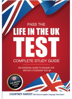 اشتري Pass the Life in the UK Test: Complete Study Guide. An Essential Guide to Passing the British Citizenship Test في الامارات