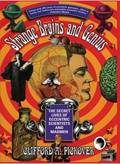 اشتري Strange Brains and Genius: The Secret Lives of Eccentric Scientists and Madmen في الامارات