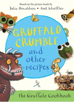 Buy Gruffalo Crumble and Other Recipes : The Gruffalo Cookbook in Saudi Arabia