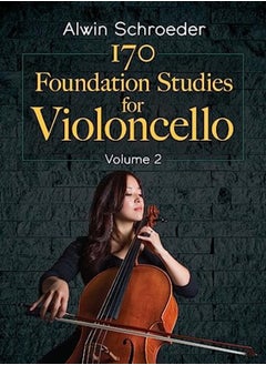 Buy 170 Foundation Studies For Violoncello Volume 2 by Schroeder, Alwin Paperback in UAE