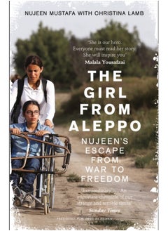 Buy The Girl From Aleppo : Nujeen'S Escape from War to Freedom in Saudi Arabia