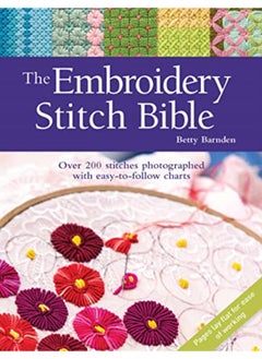 اشتري The Embroidery Stitch Bible: Over 200 Stitches Photographed with Easy-to-Follow Charts في الامارات