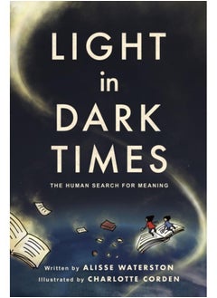 اشتري Light in Dark Times : The Human Search for Meaning في الامارات