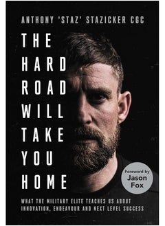 Buy The Hard Road Will Take You Home: What the Military Elite Teaches Us About Innovation, Endeavour and Next-Level Success in UAE