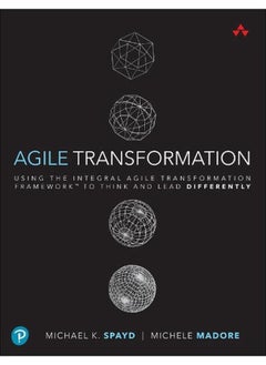 Buy Agile Transformation  Using the Integral Agile Transformation Framework™ to Think and Lead Differently  Ed   1 in Egypt