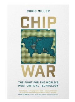 Buy CHIP WAR: The Fight for the World's Most Critical Technology in Saudi Arabia