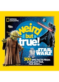 Buy Weird But True Star Wars 300 Epic Facts From A Galaxy Far Far Away in UAE