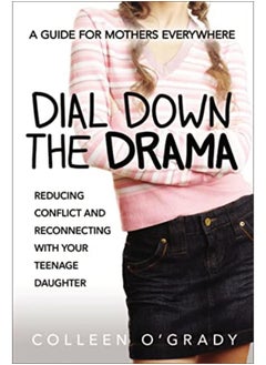 اشتري Dial Down the Drama: Reducing Conflict and Reconnecting with Your Teenage Daughter في مصر