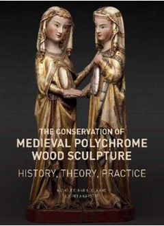 Buy The Conservation of Medieval Polychrome Wood Sculpture - History, Theory, Practice in Saudi Arabia