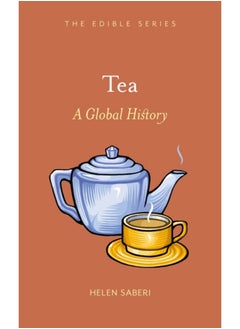 اشتري Tea : A Global History في الامارات