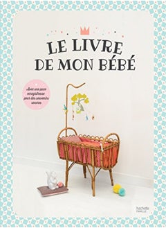 Buy Le livre de mon bébé: avec puce enregistreuse in UAE