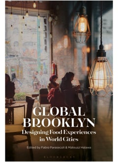 اشتري Global Brooklyn : Designing Food Experiences in World Cities في السعودية