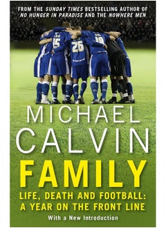 Buy Family: Life, Death and Football: A Year on the Frontline with a Proper Club in UAE