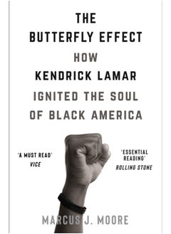 اشتري The Butterfly Effect : How Kendrick Lamar Ignited the Soul of Black America في السعودية