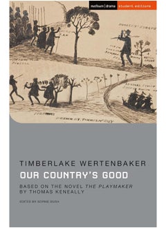 اشتري Our Country's Good: Based on the novel 'The Playmaker' by Thomas Keneally في الامارات