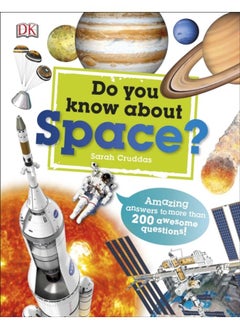 Buy Do You Know About Space? : Amazing Answers to more than 200 Awesome Questions! in UAE