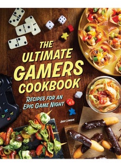 اشتري The Ultimate Gamers Cookbook: Recipes for an Epic Game Night في الامارات