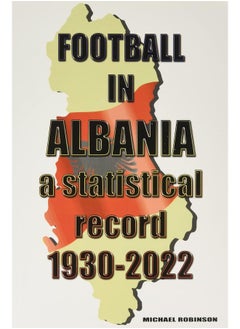 اشتري Football in Albania 1930-2022 في الامارات