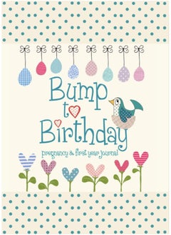 اشتري Bump to Birthday, Pregnancy & First Year Journal في الامارات