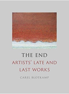 اشتري The End : Artists' Late and Last Works في السعودية