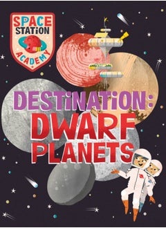 اشتري Space Station Academy: Destination Dwarf Planets في الامارات