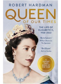 اشتري Queen of Our Times: The Life of Elizabeth II, 1926-2022 في الامارات