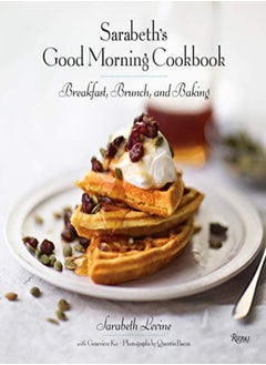 اشتري Sarabeth's Good Morning Cookbook: Breakfast, Brunch, and Baking في الامارات