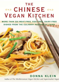 اشتري The Chinese Vegan Kitchen : More Than 225 Meat-Free, Egg-Free, Dairy-Free Dishes from the Culinary Regions of China في السعودية