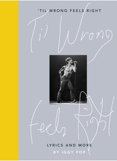 اشتري Til Wrong Feels Right : Lyrics and More في السعودية