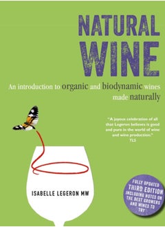 اشتري Natural Wine : An Introduction to Organic and Biodynamic Wines Made Naturally في الامارات