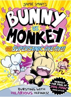 Buy Bunny Vs Monkey And The Supersonic Ayeaye by Smart, Jamie Paperback in UAE