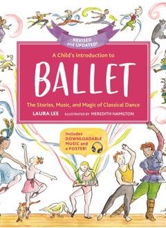 Buy A Child's Introduction to Ballet (Revised and Updated) : The Stories, Music, and Magic of Classical Dance in Saudi Arabia