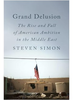 Buy Grand Delusion By Steven Simon Hardcover in UAE