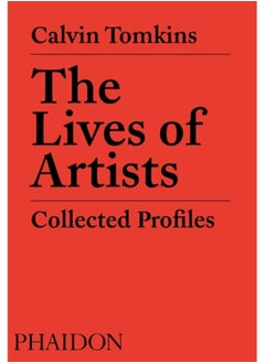 اشتري The Lives of Artists : Collected Profiles في السعودية