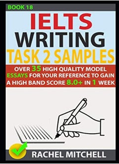 اشتري Ielts Writing Task 2 Samples Over 35 HighQuality Model Essays For Your Reference To Gain A High Ba في الامارات